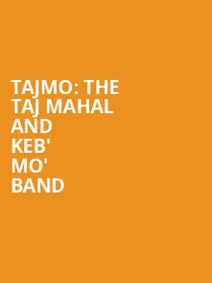 TAJMO: THE TAJ MAHAL AND KEB' MO' BAND at O2 Shepherds Bush Empire